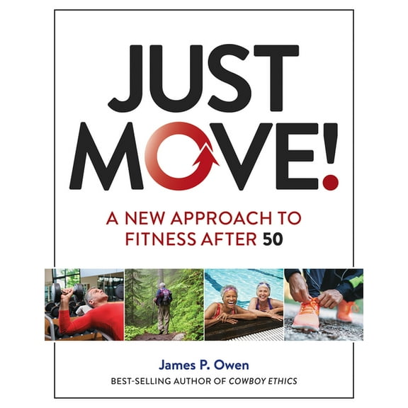 Just Move!: A New Approach to Fitness After 50, (Paperback)