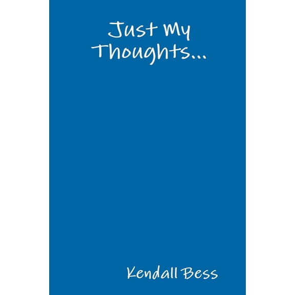 Just My Thoughts..., (Paperback)