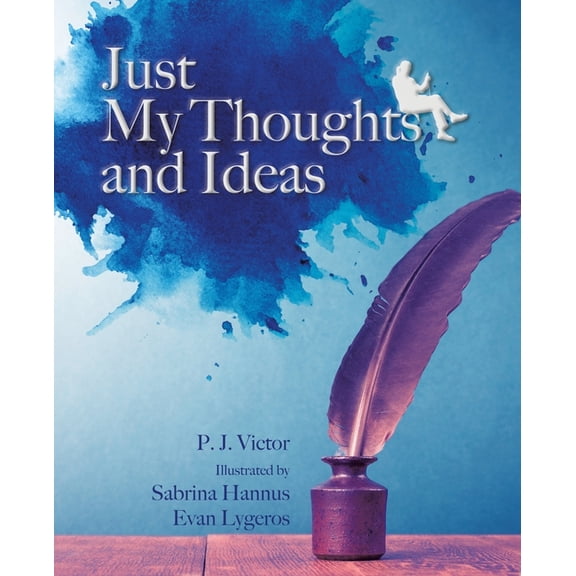Just My Thoughts and Ideas, (Paperback)
