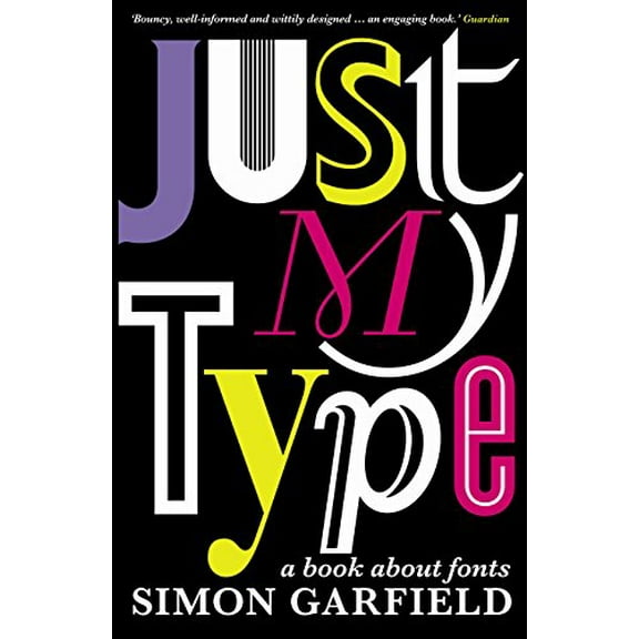 Pre-Owned Just My Type: A Book About Fonts Paperback