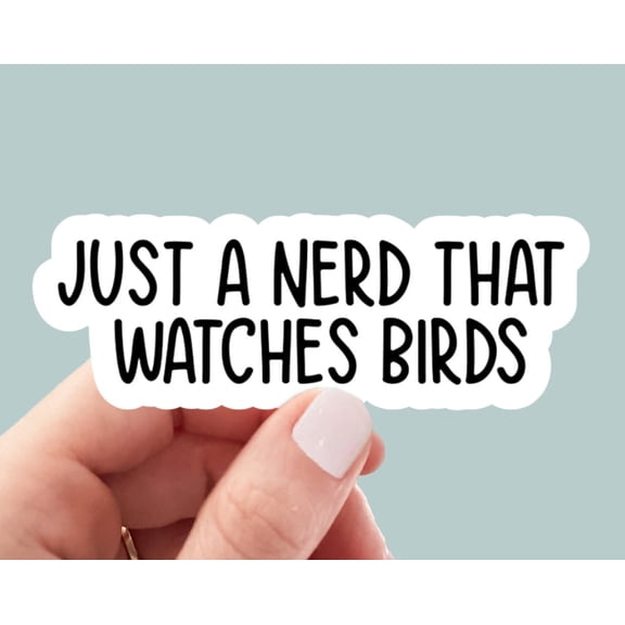 Just Nerd That Watches Birds Bird Sticker