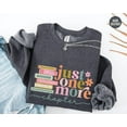 thumbnail image 1 of Just One More Chapter Sweatshirt, Book Lover , Reading Long Sleeve, Bookish Hoodie, Books Lover, Librarian Shirt, Reader , Librarian Tshirt All Size S-5XL, 1 of 5