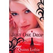 Just One Drop Paperback by Quinn Loftis