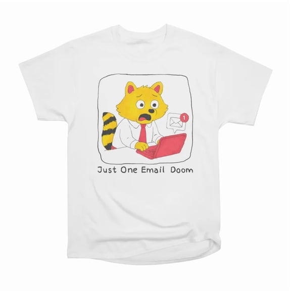 Just One Email Doom T-Shirt Tee Gift For Him Merch For Her Apparel For Friend