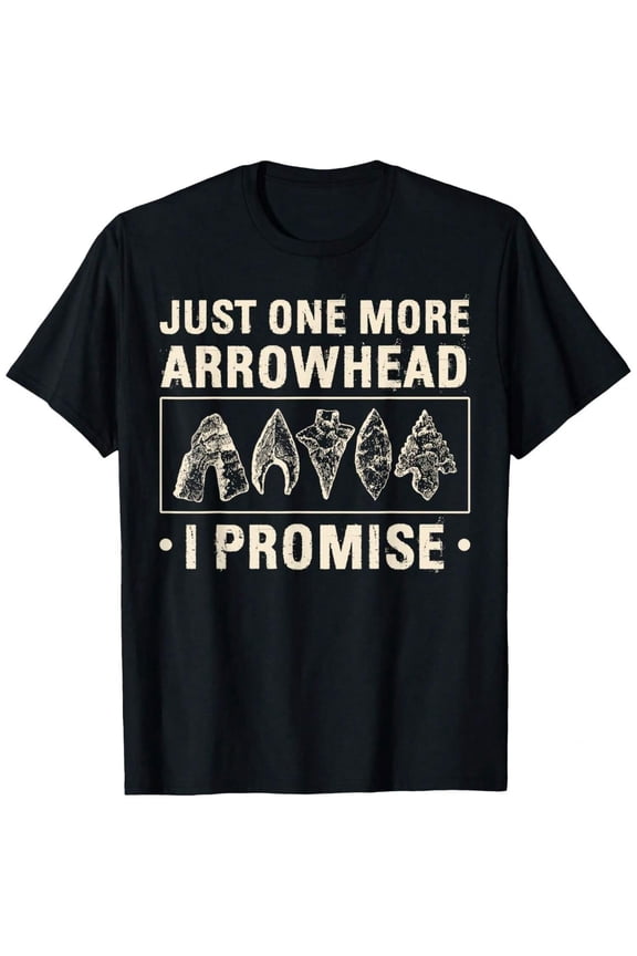 Just One More Arrowhead I Promise Men's Graphic T-Shirt, Funny Archaeology Artifact Hunting Tee