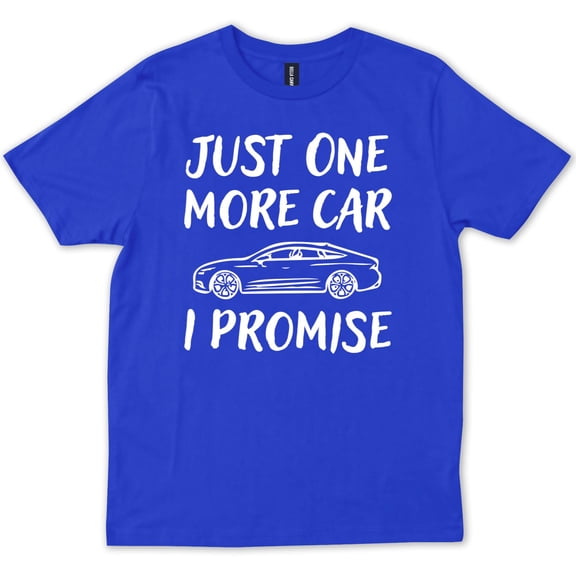 Just One More Car I Promise Car Lover Birthday Gift Trendy New T-Shirt, Vintage T-Shirt - All Sizes S-5Xl, Gategoo