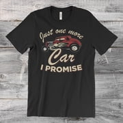 Just One More Car I Promise Funny Vintage Retro Cars Owner Driver T-Shirt, Garage Lover Shirts Car Collector Birthday Present Mechanic Gifts