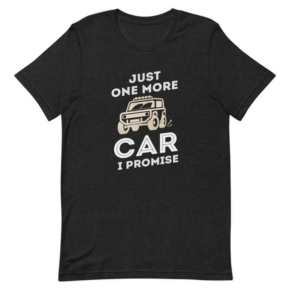 Just One More Car I Promise Shirt Men 2XL (XS)