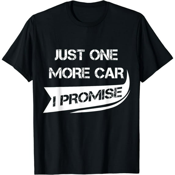 Just One More Car Shirt: Funny Racing Car Lover T-Shirt Gift