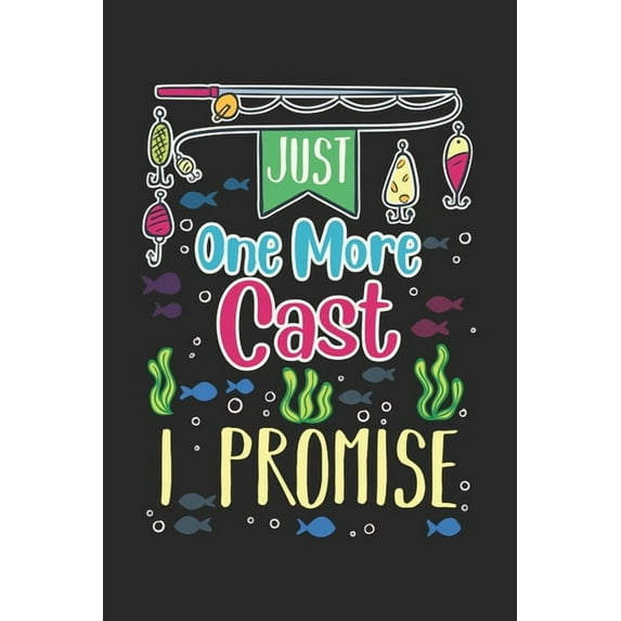 Just One More Cast I Promise: 120 Pages I 6x9 I Karo (Paperback)