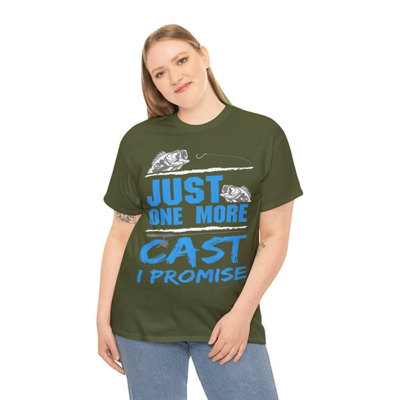 Just One More Cast I Promise Fishing T-Shirt