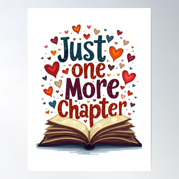 Just One More Chapter - Bookworm Poster Wall Art, Modern Wall Decor For Living Room Bedroom, 8x12 UNFRAMED