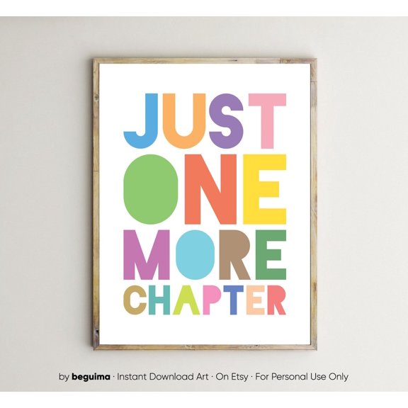 Just One More Chapter Reader Library Book Lover Poster Art, Unframed Poster