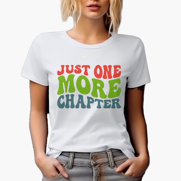 Just One More Chapter, Reading Enthusiast Quote, Groovy Retro Wavy Text Merch Gift, White T-Shirt, 3XL