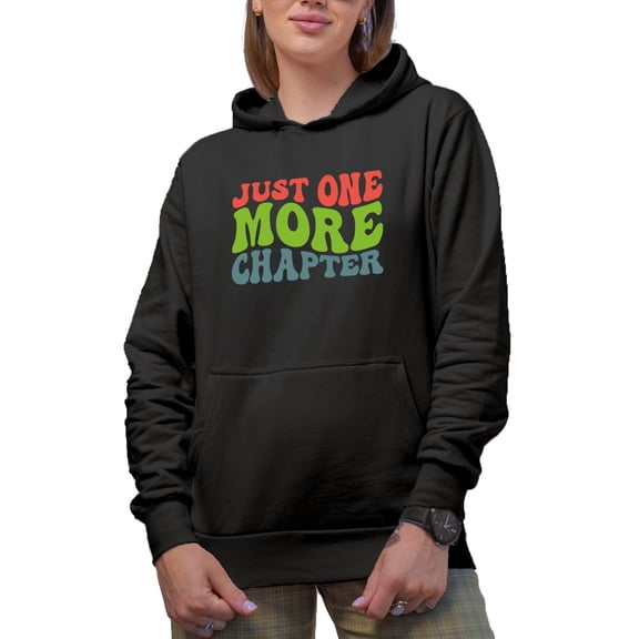 Just One More Chapter, Reading Enthusiast or Book Lover Quote, Groovy Retro Wavy Text Merch Gift, Black Hooded Sweatshirt or Hoodie, Small