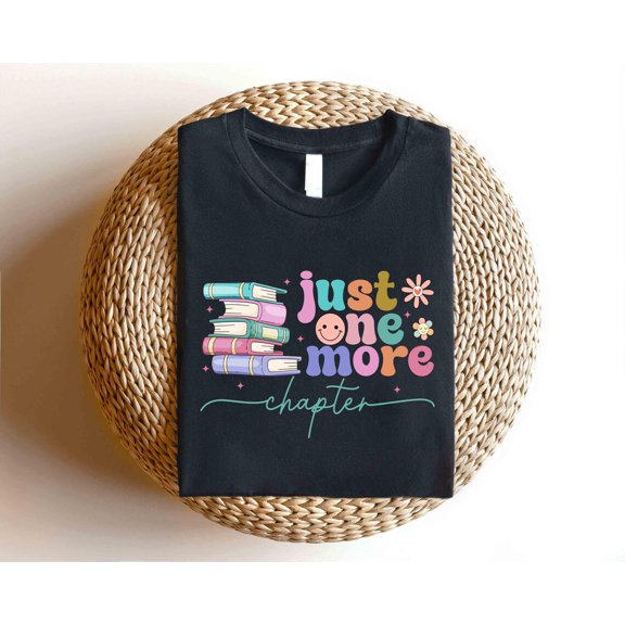 Just One More Chapter Shirt, Book Lover Shirt, Reading Shirt, Bookworm Shirt, Librarian Shirt, Reader Shirt, Book Lover, Bookish Shirt All Size S-5Xl
