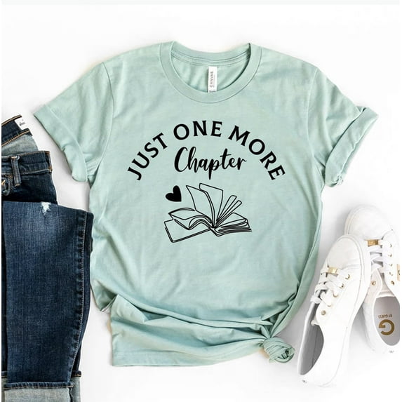 Just One More Chapter T-shirt Christmas Gift For Nerd Teacher Top Women's Reader Tshirt Bookworm Shirts Librarian Shirt Book Lover Tee