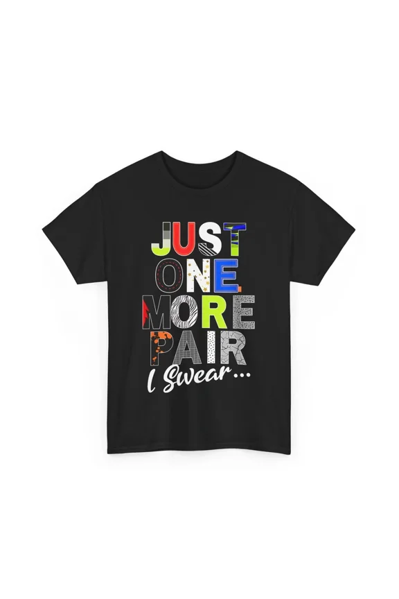 Just One More Pair Fandom Sneakerhead Women Men Cute Gift Unisex T-Shirt, up to Size 5XL