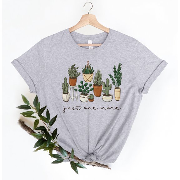 Just One More Plant Shirt Plant Lady T-Shirt Plant Lover GiftGardening ShirtPlant Mom Shir