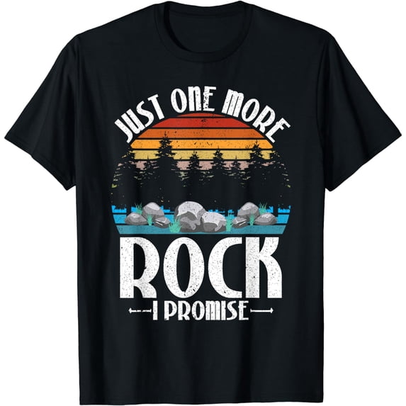 Just One More Rock I Promise Rock Collector Geologist T-Shirt