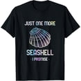 thumbnail image 1 of Just One More Seashell I Promise Sea shell Collector Beach T-Shirt, 1 of 4