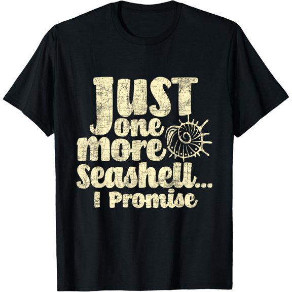 t-shirt Just One More Seashell I Promise - Shelling Shell Collector T-Shirt