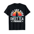 thumbnail image 1 of Just One More Sweet Tea I Promise Iced Tea T-Shirt, 1 of 5