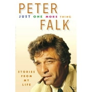 PETER FALK Just One More Thing : Stories from My Life (Paperback)