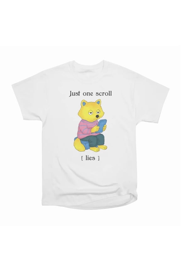 Just One Scroll lies T-Shirt Tee Gift For Him Merch For Her Apparel For Friend