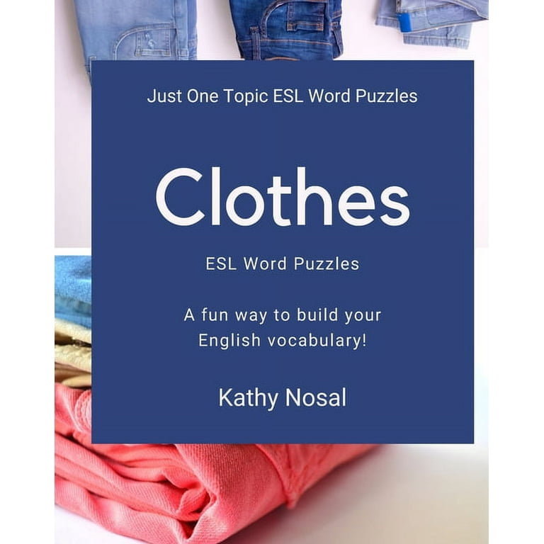 Just One Topic ESL Word Puzzles: Clothes ESL Word Puzzles (Paperback) 