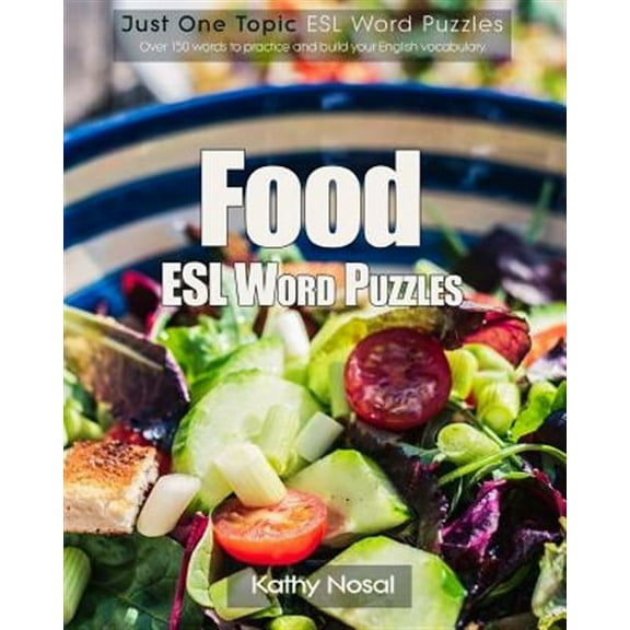 Just One Topic ESL Word Puzzles: Food ESL Word Puzzles (Paperback)