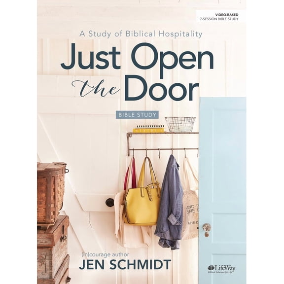 Just Open the Door - Bible Study Book : A Study of Biblical Hospitality (Paperback)