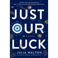 thumbnail image 1 of Just Our Luck, (Hardcover), 1 of 1