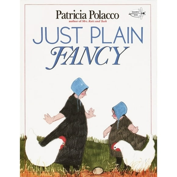 Just Plain Fancy (Paperback) by Patricia Polacco