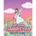 thumbnail image 1 of Just Plain Gabriella Paperback 1643498150 9781643498157 Linda Kay Hilbert, 1 of 1