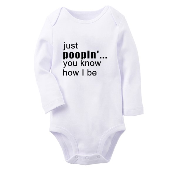 Just Poopin' You Know How I Be Funny Rompers, Newborn Baby Unisex Bodysuits, Infant Jumpsuits, Toddler 0-12 Months Kids Long Sleeves Oufits (White, 6-12 Months)