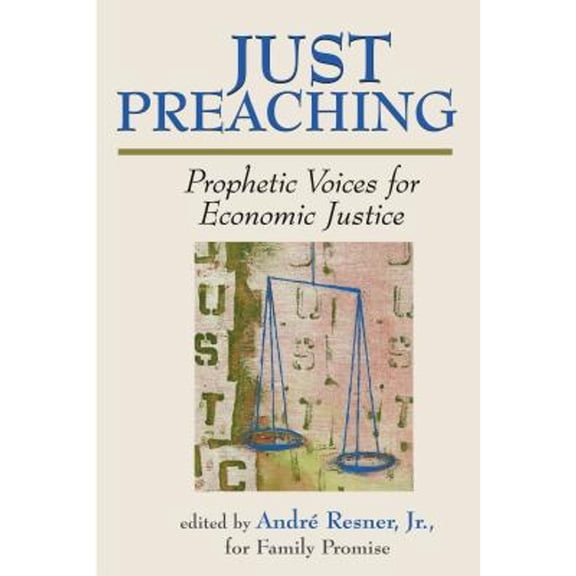 Pre-Owned Just Preaching: Prophetic Voices for Economic Justice (Paperback) 0827217153 9780827217157