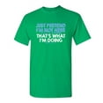 thumbnail image 1 of Just Pretend I'm Not Here Sarcastic Adult Humor Sarcasm Very Funny T Shirt, 1 of 1