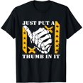 thumbnail image 1 of Just Put A Thumb In It T-Shirt, 1 of 2
