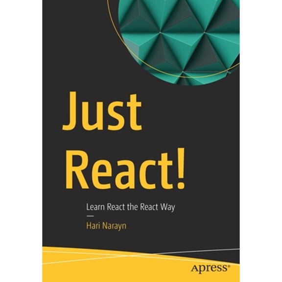 Pre-Owned Just React!: Learn React the React Way, (Paperback)