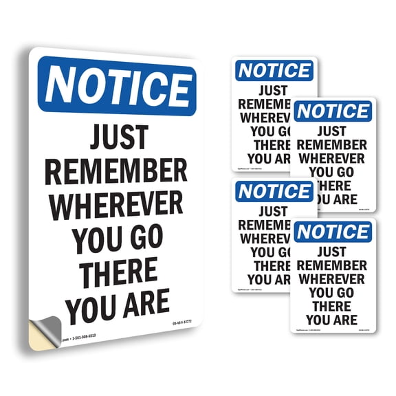 Just Remember Wherever You Go OSHA Notice Vinyl Decal Label 18 Inch x 12 Inch - 5 Pack