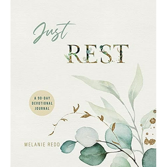 Pre-Owned Just Rest: A 90 Day Devotional Journal (Paperback) 163797020X 9781637970201