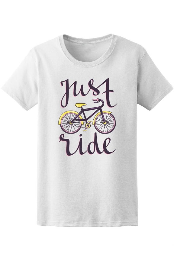 Just Ride Bicycle T-Shirt Women -Image by Shutterstock, Female Medium