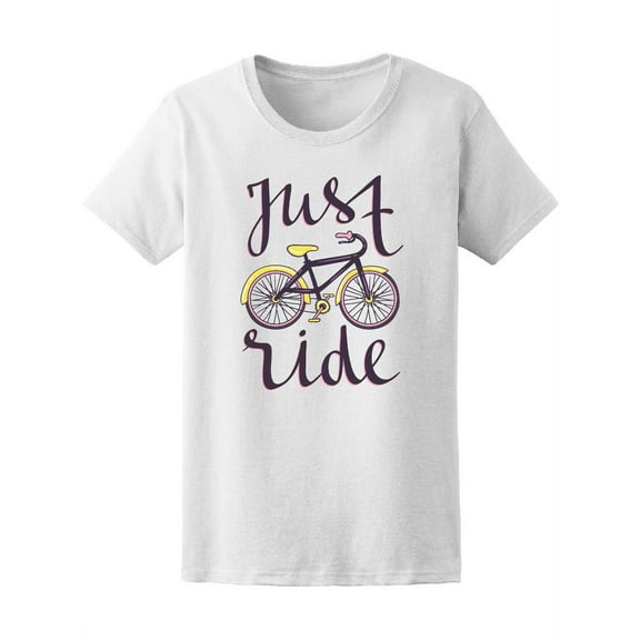 Just Ride Bicycle T-Shirt Women -Image by Shutterstock, Female Medium
