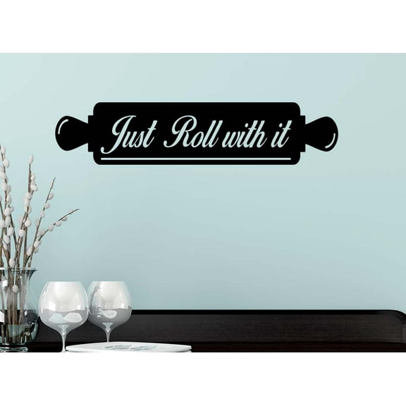 Just Roll with it 23 X 5 Calligraphy Sticker Wall Decal Art Decor Cooking Kitchen Motivational Inspirational Wall Sticker Decorative Lettering Iron Chef