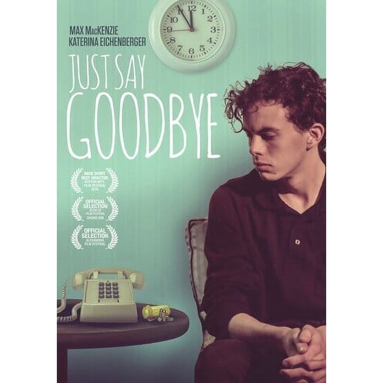 Just Say Goodbye (DVD), Leomark Studios, Drama - Walmart.com