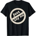 thumbnail image 1 of Just Say No 1980's - Vintage Anti Drug Just Say No Anti Drug T-Shirt, 1 of 3