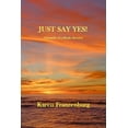 thumbnail image 1 of Just Say Yes A Chronicle of A Stroke Survivor, (Paperback), 1 of 1