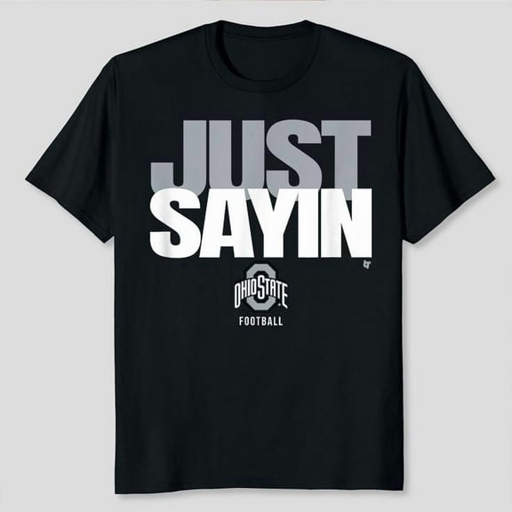 Just Sayin (Red) - College Football T-Shirt Unisex, Sizes S-5XL - Gategoo