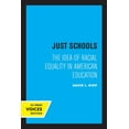 thumbnail image 1 of Just Schools: The Idea of Racial Equality in American Education, (Paperback), 1 of 1